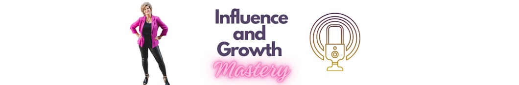 Influence & Growth Mastery