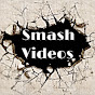 Smash Videos