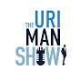 The Uri Man Show