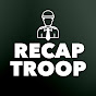 Recap Troop