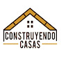 Construyendo Casas