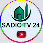 SADIQ TV 24