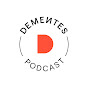 DEMENTES Podcast Clips