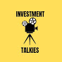 Investment Talkies