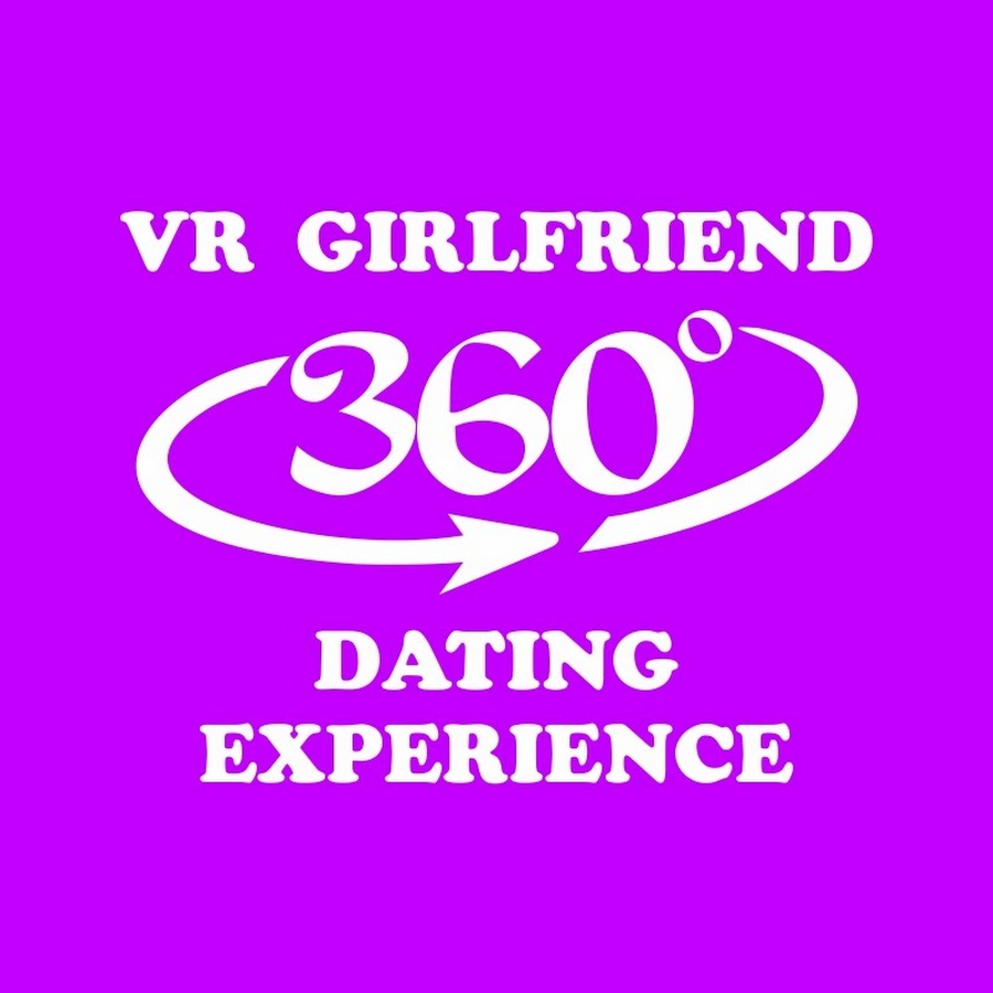 VR GIRLFRIEND. 360 degree dating experience - YouTube