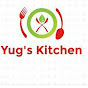 Yug's kitchen & Vlogs