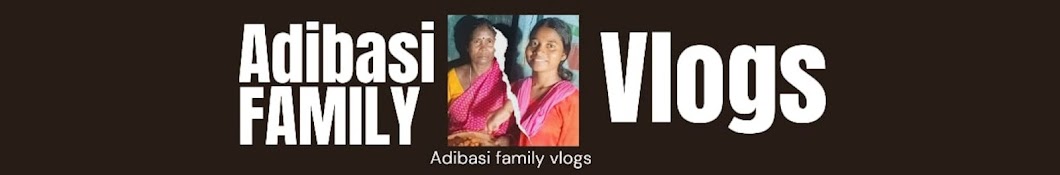 Adibasi Family Vlogs