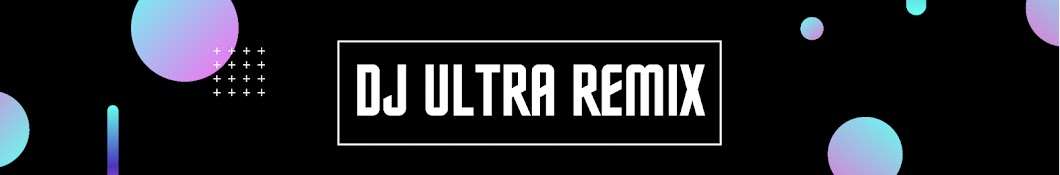 DJ Ultra Remix