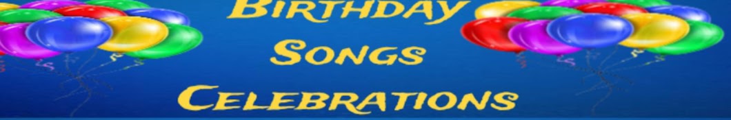 Birthday Songs Celebrations