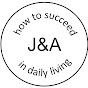 How To With J&A