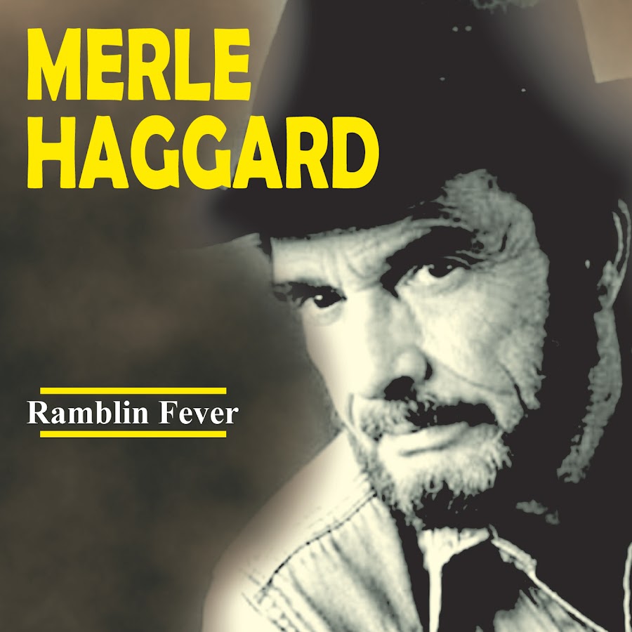 Haggard слушать. Merle Haggard Ramlin Fever.