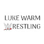  LukeWarm Wrestling