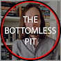 The Bottomless Pit