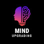 MIND UPGRADING