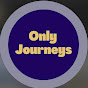 Only Journeys