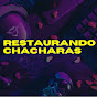 RESTAURANDO CHACHARAS