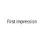 First Impression