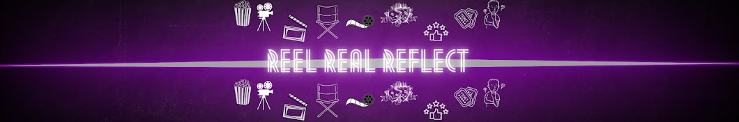 Reel Real Reflect