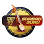 Shabad Guru - Gurbani Kirtan