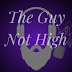 TheGuyNotHigh