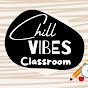 Chill Vibes Classroom