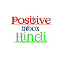 POSITIVE INBOX HINDI