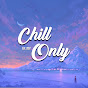 Chill Only