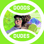 Doods and Dudes