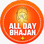 All Day Bhajan