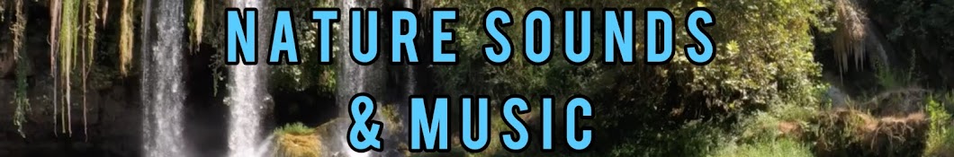 Nature Sounds & Music