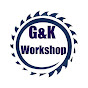 G&K Workshop