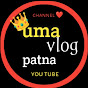 Uma vlog Patna 