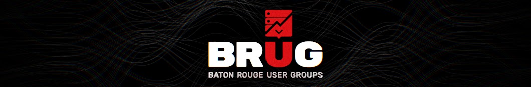 Baton Rouge User Groups (BRUG)