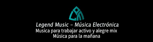Legend Music - Música Electrónica