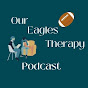 Our Eagles Therapy Podcast