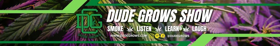 The Dude Grows Show Banner