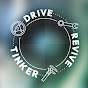 Drive, Revive, Tinker