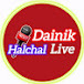 Dainik Halchal Live 