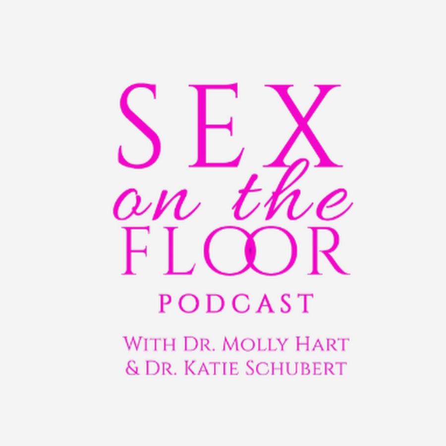 Sex On The Floor Podcast - YouTube