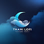 Thani Lofi