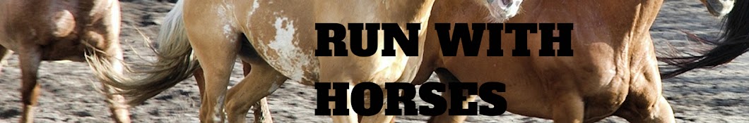 Run With Horses