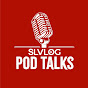 SLVLOG POD TALKS