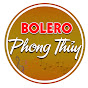 Bolero Phong Thủy
