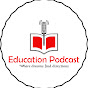 Education Podcast