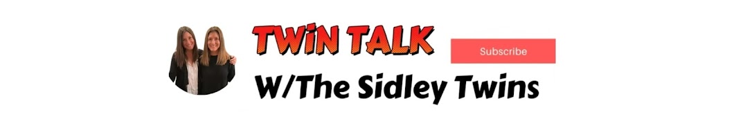 TWiN TALK W/ The Sidley Twins Banner