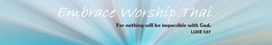 Embrace Worship Thai (EWT)