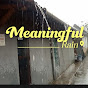 Meaningful rain