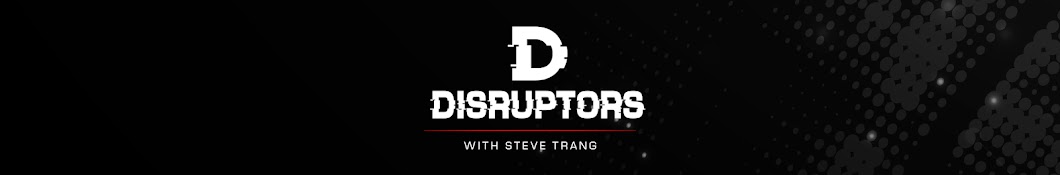 Disruptors