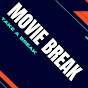 Movie break