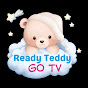 Ready Teddy Go Tv